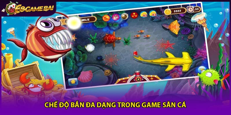 Chế độ bắn đa dạng trong game săn cá